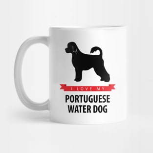 I Love My Portuguese Water Dog Mug